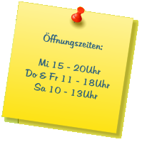 Öffnungszeiten:  Mi 15 - 20Uhr Do & Fr 11 - 18Uhr Sa 10 - 13Uhr
