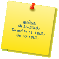 geöffnet: Mi 15-20Uhr Do und Fr 11-18Uhr Sa 10-13Uhr